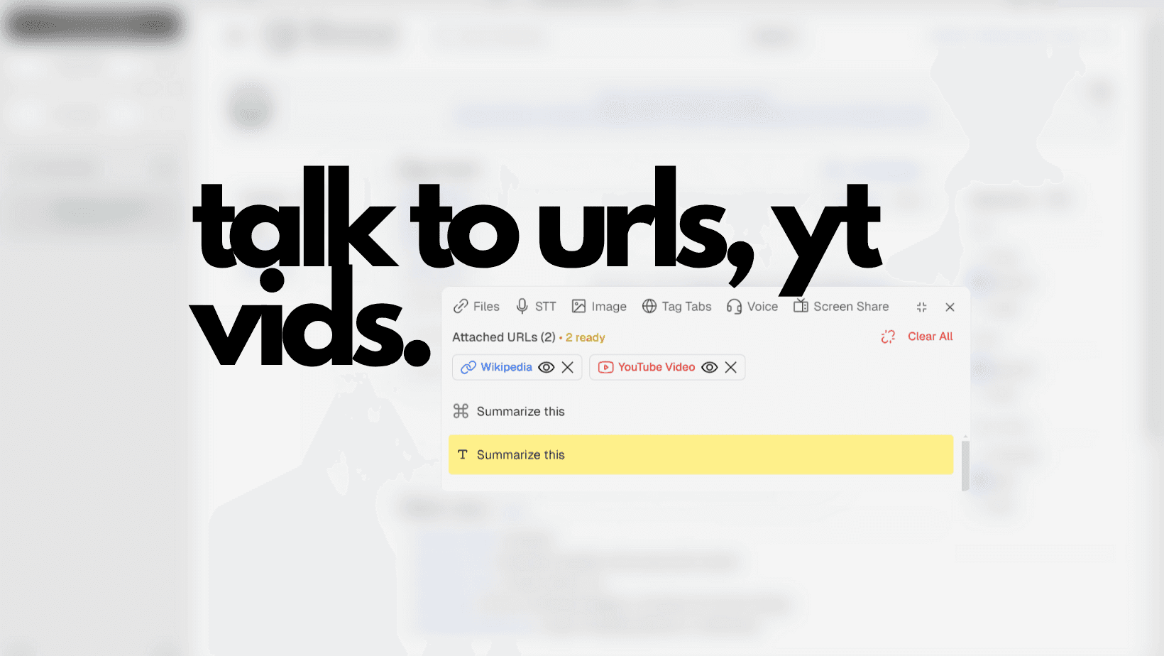 Talk to URLs and YT Videos