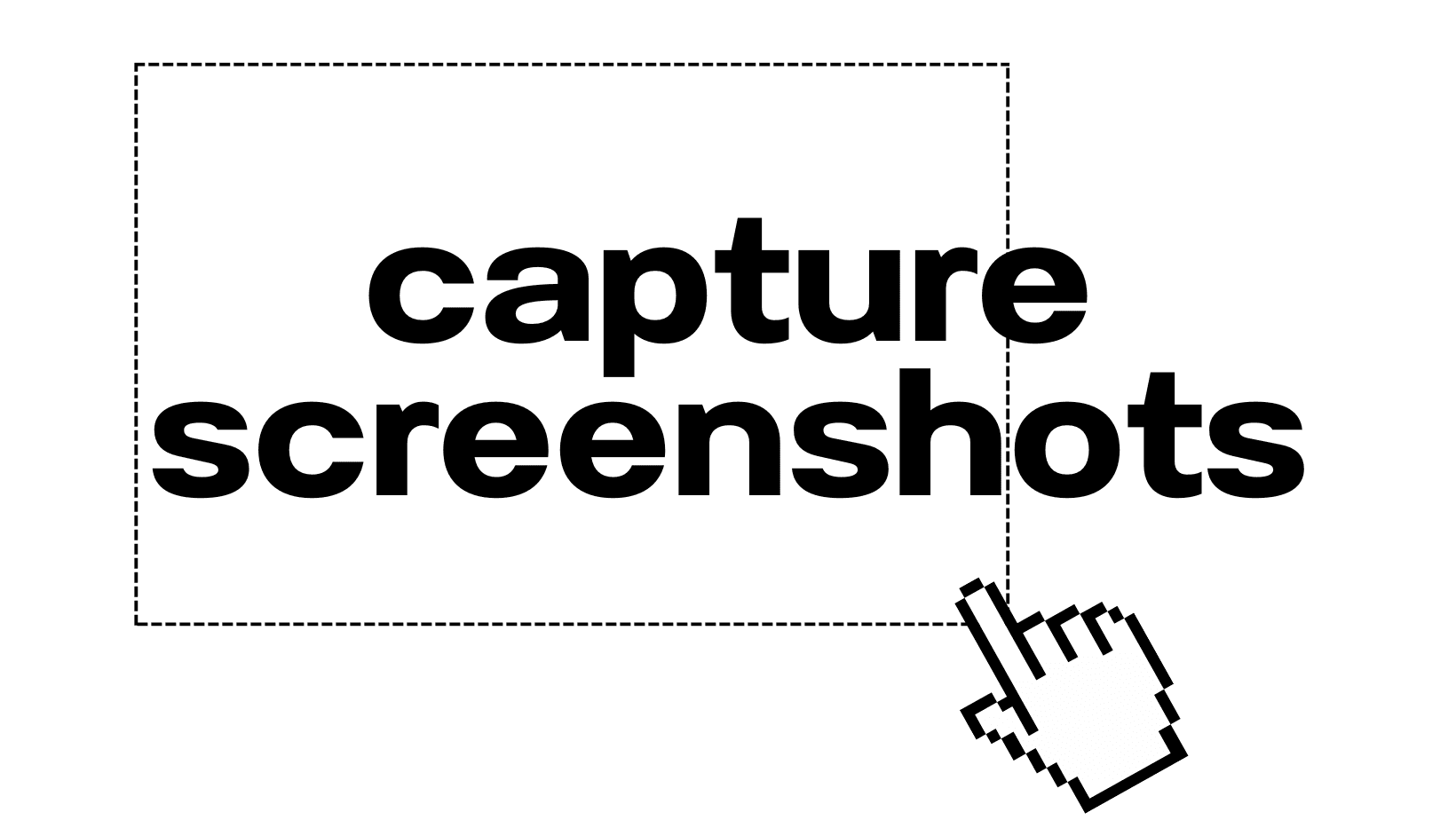 Capture Screenshots